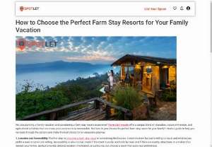 How to Choose the Perfect Farm Stay Resorts for Your Family Vacation - Are you planning a family vacation and considering a farm stay resorts experience? Farm stay resorts offer a unique blend of relaxation, nature immersion, and agricultural activities that can make your vacation truly memorable. But how do you choose the perfect farm stay resort for your family? Here’s a guide to help you navigate through the options and make the best choice for an enjoyable...