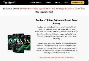 Tea Burn Weight Loss Tea - Tea Burn is a weight loss tea blend that enhances metabolism and promotes natural fat burning with green tea extract and herbs.