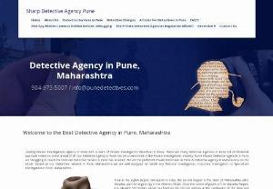 Private Detective Agency in Pune,India - Pune's Local Detective Agency. Best and most trusted Private Detective Agency in PUNE, Best Detective Agencies in Pune. We provide private investigation and detective services for private investigations, Pre Matrimonial Investigations, Post Matrimonial Investigations, missing persons, many more serv