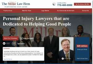 Personal Injury Law Firm in Georgia | The Millar Law Firm - The Millar Law Firm has over 26 years experience practicing personal injury law in Georgia. Based in Atlanta, our personal injury lawyers proudly serve all of Georgia.