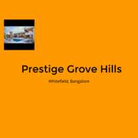 Prestige Grove Hills - Prestige Grove Hills Bio is a premium residential enclave developed by the reputed Prestige Group, nestled amidst rolling greenery to offer a refined lifestyle blending nature with modern luxury.