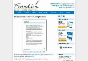 Franklin Foodservice - Product Line Optimization - Product line optimization will boost your businesses bottom line and help you identify your businesses supply chain costs.