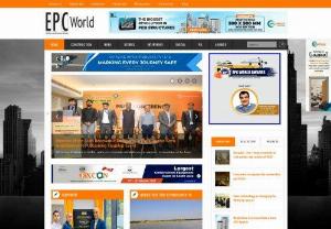 India's Top Construction magazine | construction industry magazines - EPC World is the top construction magazine for news & articles on Projects, materials, equipment and people in construction, architecture, engineering