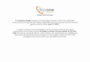 Outpatient lap band in Chicago - The first surgery center in the Midwest to perform the lap-band procedure on an outpatient basis, DayOne Health offers the convenience of a minimally invasive, 