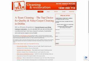A-Team Cleaning and Restoration - A-Team Cleaning and Restoration provides fastes and safest carpet cleaning services in Dublin. Water damage problems, furniture cleaning and upholstery are also offered. 