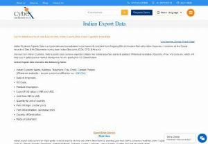 Indian Export Data - Cybex Exim provides India exports data,  Indian custom database,  Indian exporters export data,  Indian exporters sample data,  Indian ports,  trade data. Daily list of Indian ports like jnpt,  delhi,  chennai,  mumbai.