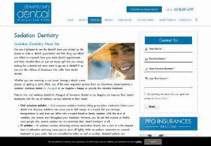 Sedation Dentistry - With gentle sedation dentistry at Downtown Dental in Los Angeles you can relax. Pain-free dentistry is just a call away at 213-863-9464.