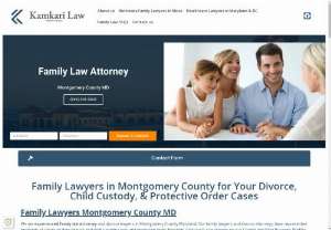 Maryland Law Firm - Family,  Business and Personal Injury Lawyers - Kamkari Law Firm represents you in your divorce case,  business matters,  commercial disputes,  custody cases,  personal injury claims and provides legal aid for those who are buying or selling their businesses.