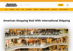 Shop in America USA shops that ship International - Shop USA and SAVE! Over 800 online AMERICAN Shops that ship International. We have many categories to choose from. Checkout America and find your favorite name brands and products and get international shipping.