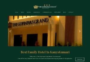 Hotels in Kanyakumari - The Gopinivas Grand is a Best 3 Star Hotel in Kanyakumari,  Find Cheap budget hotels,  packages,  and tourism in Kanyakumari with best luxury rooms