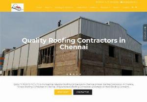 Roofing Contractors Chennai - Quality Roofs are a professional roofing company based in Chennai. We deal with all types of Pre Painted GI & GL Sheets,  Tile Profile GI/GL Sheets,  PVC DayLite Sheet,  PVC Opaque Sheets,  Polycarbonate Multiwall Sheets,  Polycarbonate Solid Sheets,  Fibreglass Roofing Sheets,  Turbo Roof Ventilato