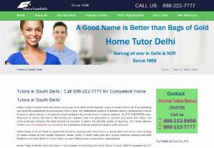 Home Tutors in South Delhi - Home Tutor Delhi provides best home tutors in all parts of South Delhi. We provide expert home tutors for Maths,  Physics,  Chemistry,  Accounts,  Economics etc. In South Delhi.