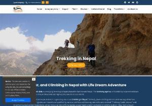 Trekking in Nepal,  Nepal Tour Packages - Life Dream Adventure Pvt. Ltd. Is a government registered trekking agency based on Kathmandu,  Nepal is established by experienced trekking and tour guides. Being a responsible trip organizer in the Himalayas,  we are concerning to serve our valuable guest in professional way. Our clients\' safety.