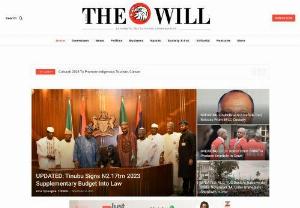 Nigerian dailies news papers - Thewillnigeria is an online nigerian daily newspaper that publishes the latest news articles,  breaking news,  opinions and commentaries in Nigeria and around the world.