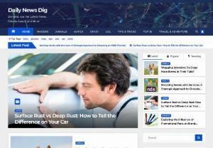 Daily News Dig - Bringing you the latest news,  entertainment and lots more.