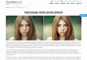 Photo Editing Services - Photozworld offers comprehensive photo editing services at fast turnaround time. Wer have the right tools and techniques to deliver results in sync with out customer's needs.