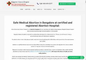 Abortion In Bangalore India | Safe Medical Abortion | Abortion Clinic - Are you looking for abortion clinics in Bangalore? Bangalore Genesis Hospital provides safe methods of abortion for termination of pregnancy. Call us for more!
