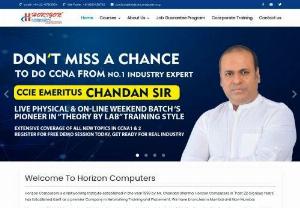 No.1 Networking and Security Training Institute in Mumbai  - Horizon Computers is a Networking Institute established in the year 1999 by Mr. Chandan Sharma. Horizon Computers in Past 22 Glorious Years has Established itself as a premier Company in Networking Training and Placement. We have branches in Mumbai, Navi Mumbai and Pune