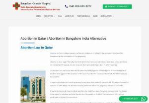 Abortion in Qatar | Abortion in Bangalore India Alternative - A very good option for a woman in Qatar looking for a safe,  legal and confidential clinic offering abortion services is the Abortion Clinic located in Bangalore,  India.
