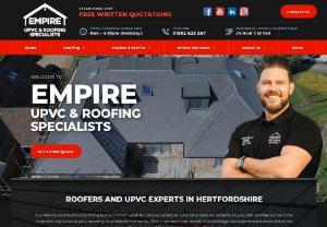 EMPIRE UPVC & ROOFING SPECIALISTS - Felt Roofing in Hertfordshire - Empire UPVC & Roofing Specialists are an independent business trading throughout Hertfordshire which specialises in the installation of quality UPVC accessories including fascias,  soffits,  guttering,  downpipes,  windows and doors with full 15-year guarantees in a wide range of choice in colours a